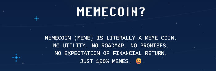 No utility. No roadmap. No promises. No expectation of financial return. Just 100% memes.